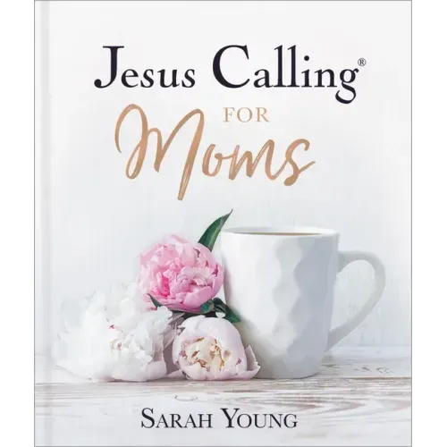Jesus Calling for Moms, Padded Hardcover, with Full Scriptures: Devotions for Strength, Comfort, and Encouragement (a 50-Day Devotional) - The Perfect