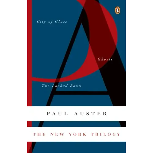 The New York Trilogy: City of Glass/Ghosts/The Locked Room