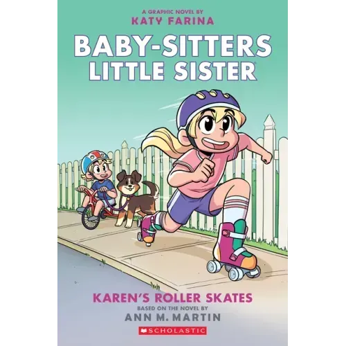 Karen's Roller Skates: A Graphic Novel (Baby-Sitters Little Sister #2) (Baby-Sitters Little Sister Graphix): Volume 2