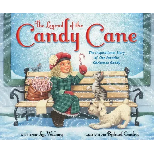 The Legend of the Candy Cane, Newly Illustrated Edition: The Inspirational Story of Our Favorite Christmas Candy