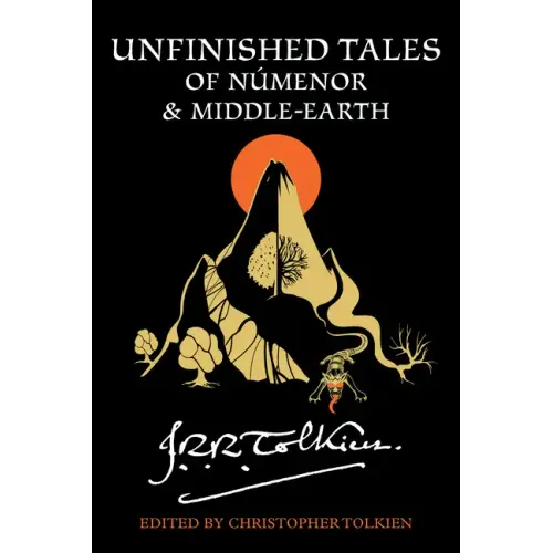 Unfinished Tales of Númenor and Middle-Earth