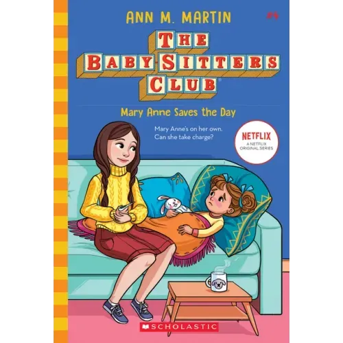 Mary Anne Saves the Day (the Baby-Sitters Club #4): Volume 4