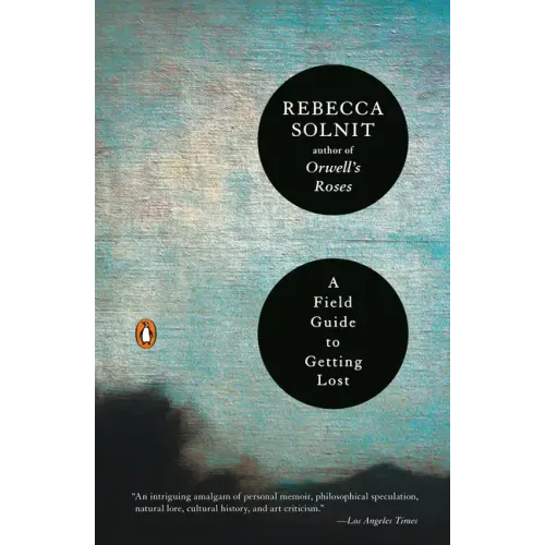 A Field Guide to Getting Lost