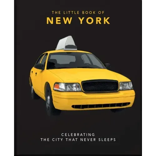 The Little Book of New York: Celebrating the City That Never Sleeps