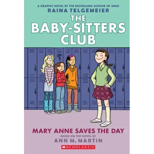 Mary Anne Saves the Day: A Graphic Novel (the Baby-Sitters Club #3)