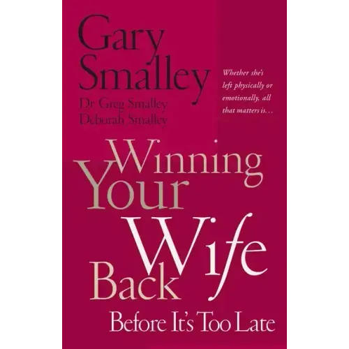 Winning Your Wife Back Before It's Too Late