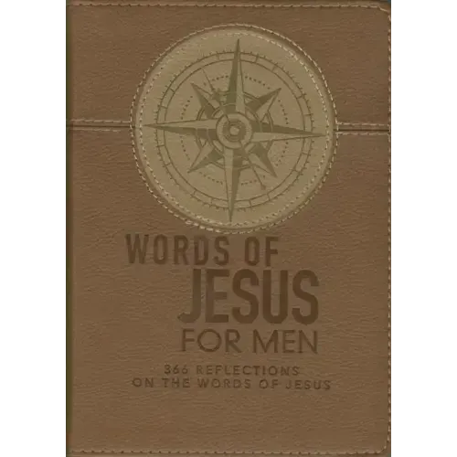 Words of Jesus for Men Daily Devotional 366 Reflections on the Words of Jesus Brown Faux Leather Flexcover