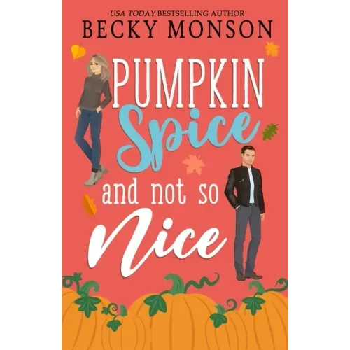 Pumpkin Spice and Not So Nice