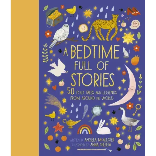 A Bedtime Full of Stories: 50 Folktales and Legends from Around the World