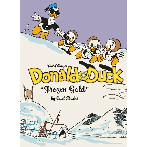Walt Disney's Donald Duck Frozen Gold: The Complete Carl Barks Disney Library Vol. 2