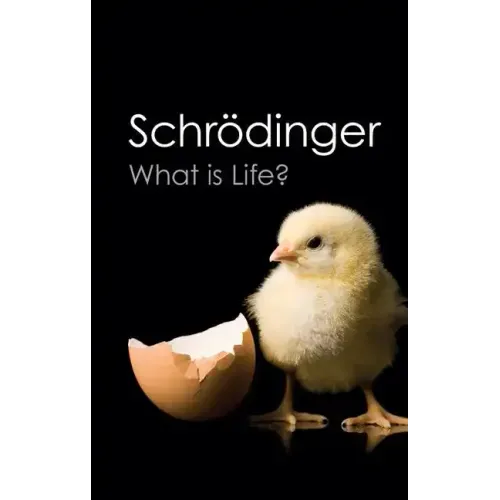 What Is Life?: With Mind and Matter and Autobiographical Sketches