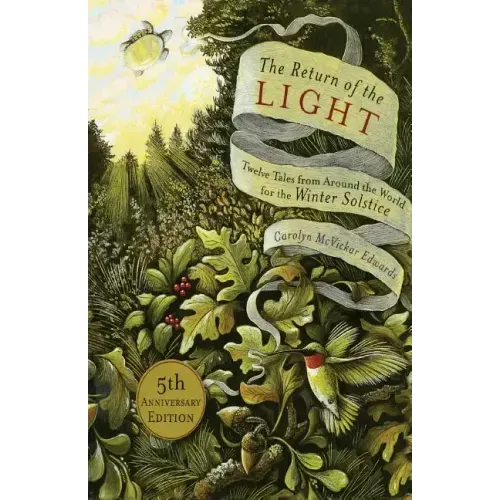 The Return of the Light: Twelve Tales from Around the World for the Winter Solstice