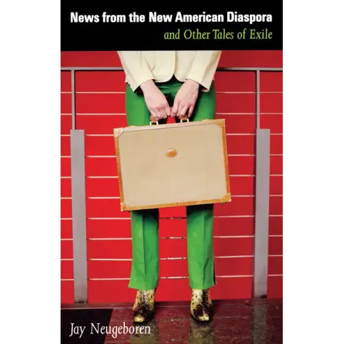 News from the New American Diaspora: and Other Tales of Exile