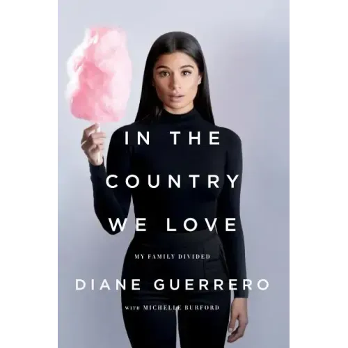 In the Country We Love: My Family Divided (Updated with New Material)