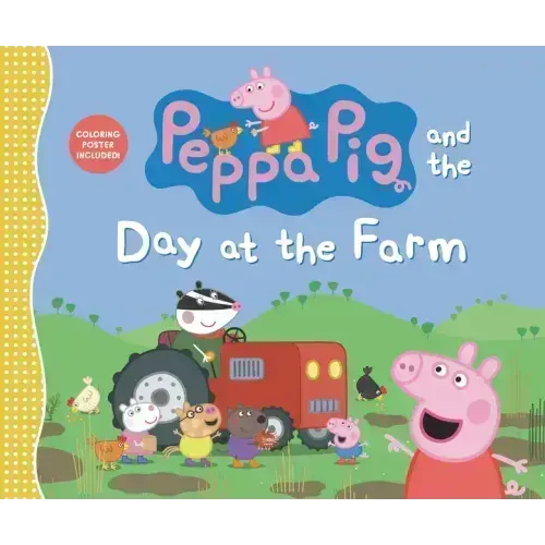 Peppa Pig and the Day at the Farm: (Explore Barnyard Animals, Tractor Rides, and Outdoor Fun - A Read-Aloud Storybook for Toddlers, Preschoolers, and