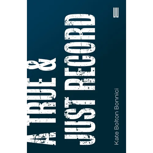 A True & Just Record