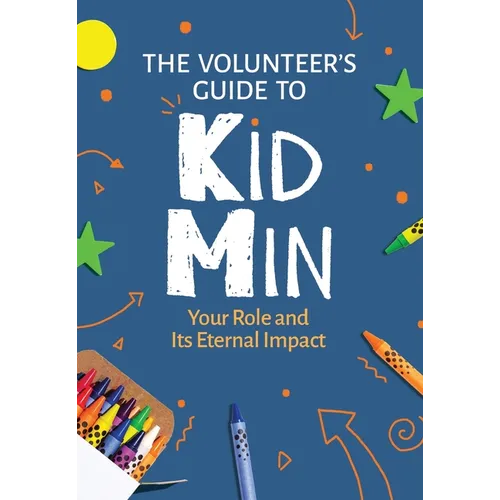 The Volunteer's Guide to KidMin