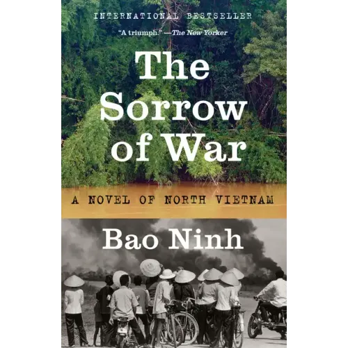 The Sorrow of War: A Novel of North Vietnam