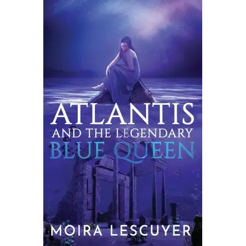 Atlantis and the Legendary Blue Queen