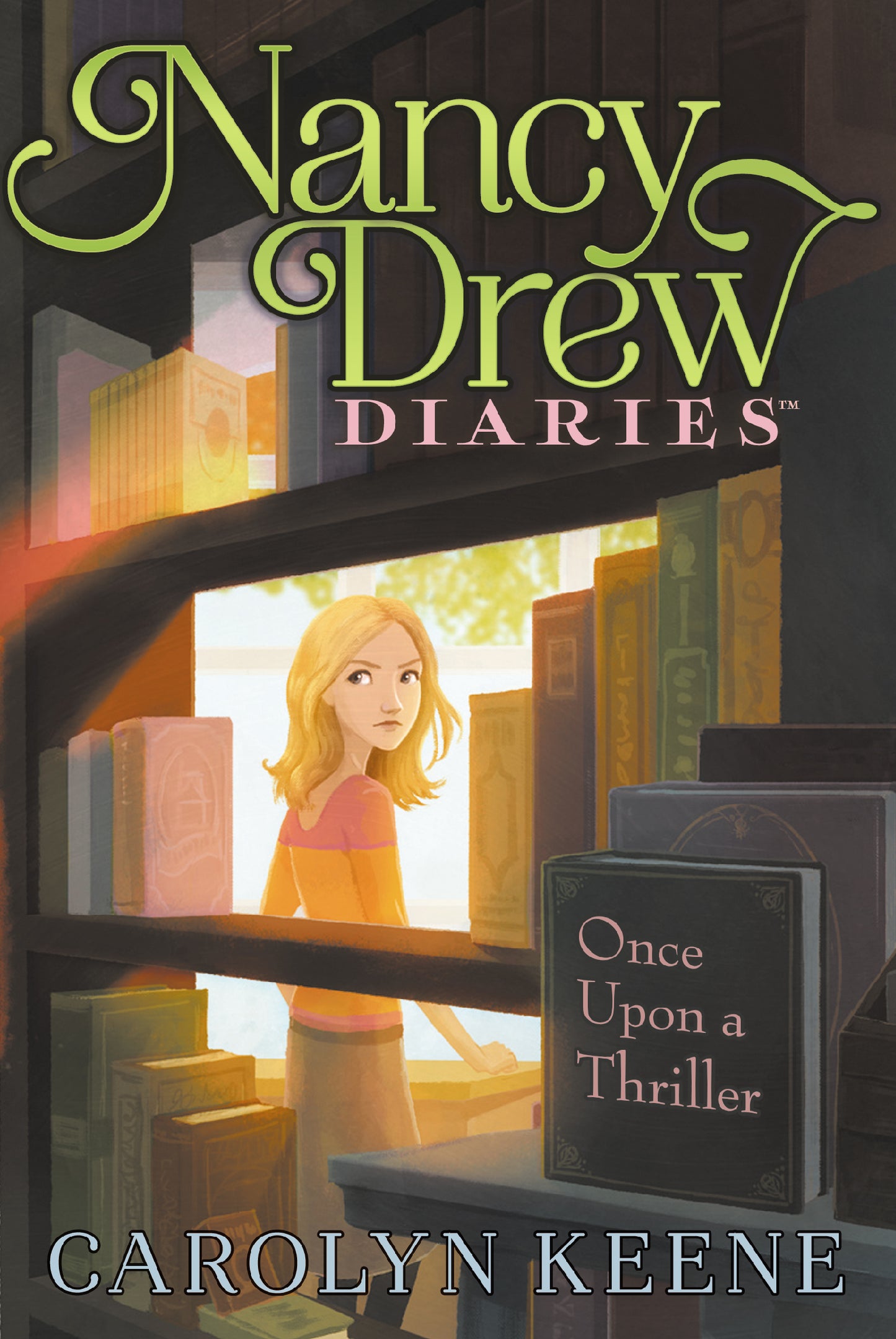 Once Upon a Thriller (Nancy Drew Diaries) by Carolyn Keene