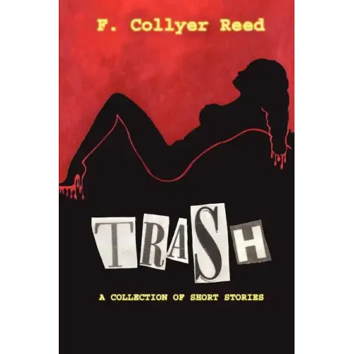 Trash: A Collection of Short Stories