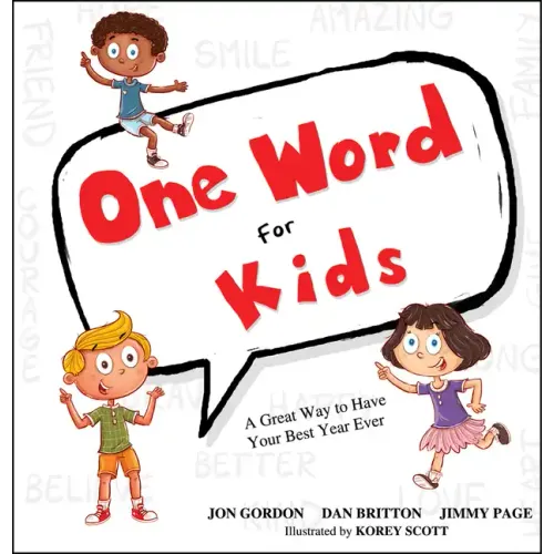 One Word for Kids: A Great Way to Have Your Best Year Ever