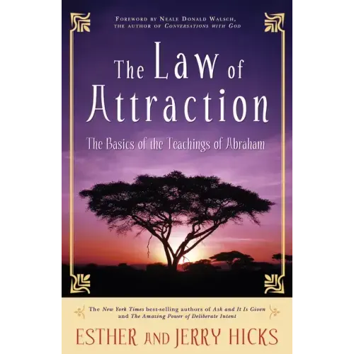 The Law of Attraction: The Basics of the Teachings of Abraham(r)