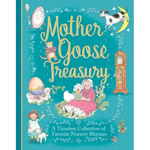 Mother Goose Treasury: A Beautiful Collection of Favorite Nursery Rhymes