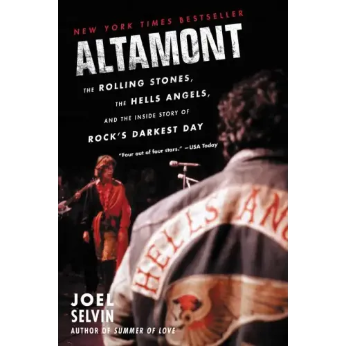 Altamont: The Rolling Stones, the Hells Angels, and the Inside Story of Rock's Darkest Day