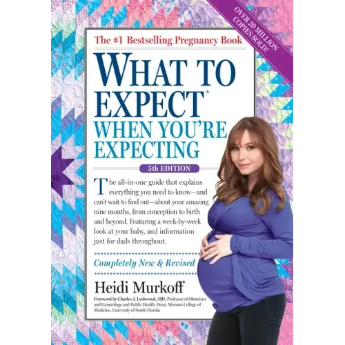 What to Expect When You're Expecting: (Updated in 2024)