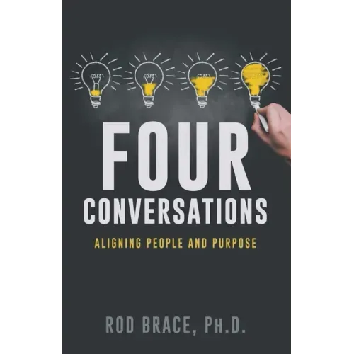 Four Conversations: Aligning People & Purpose