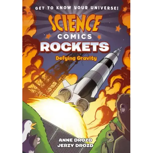 Science Comics: Rockets: Defying Gravity