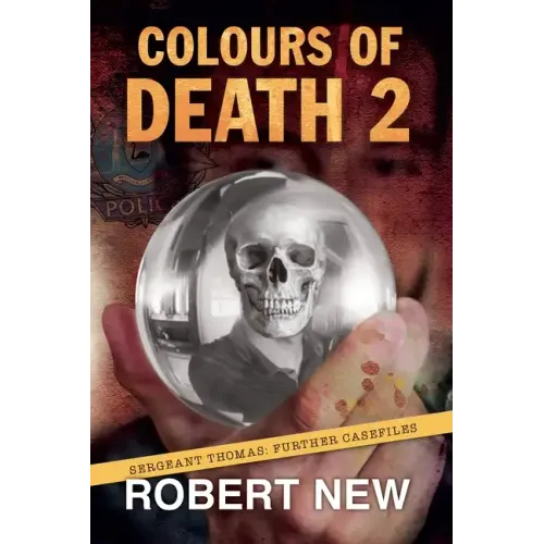 Colours of Death 2: Sergeant Thomas: Further Casefiles