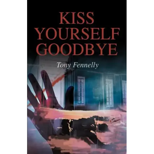 Kiss Yourself Goodbye