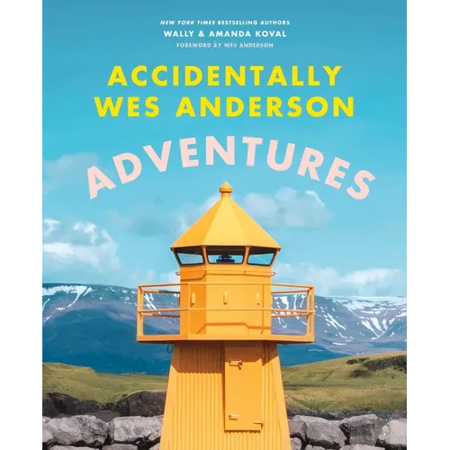 Accidentally Wes Anderson: Adventures