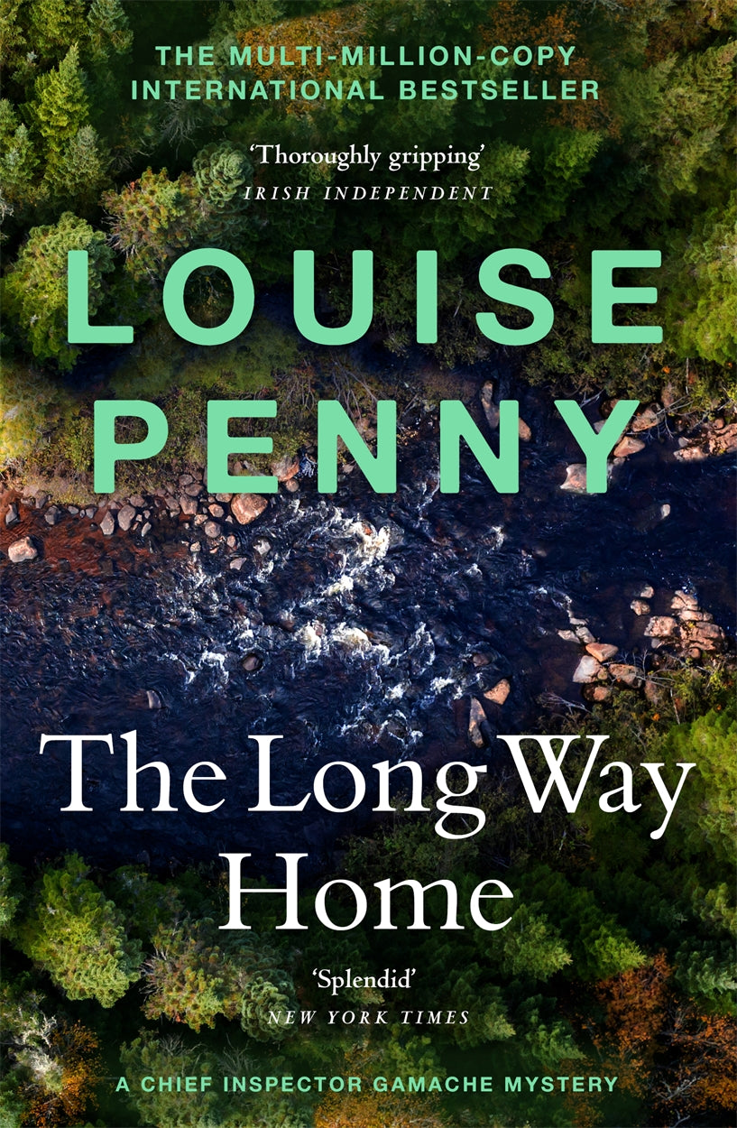 The Long Way Home: (A Chief Inspector Gamache Mystery Book 10) by Louise Penny