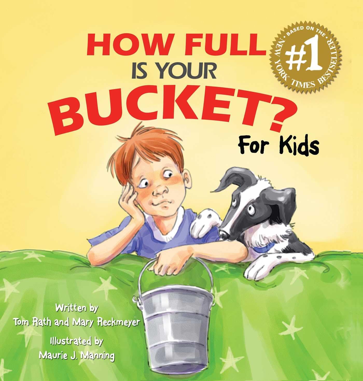 How Full Is Your Bucket? For Kids by Tom Rath and Mary Reckmeyer