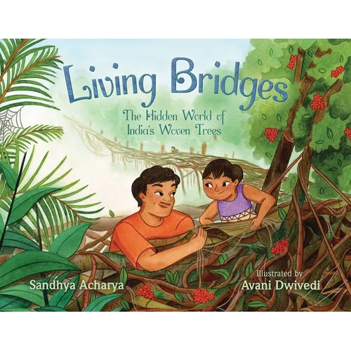 Living Bridges: The Hidden World of India's Woven Trees