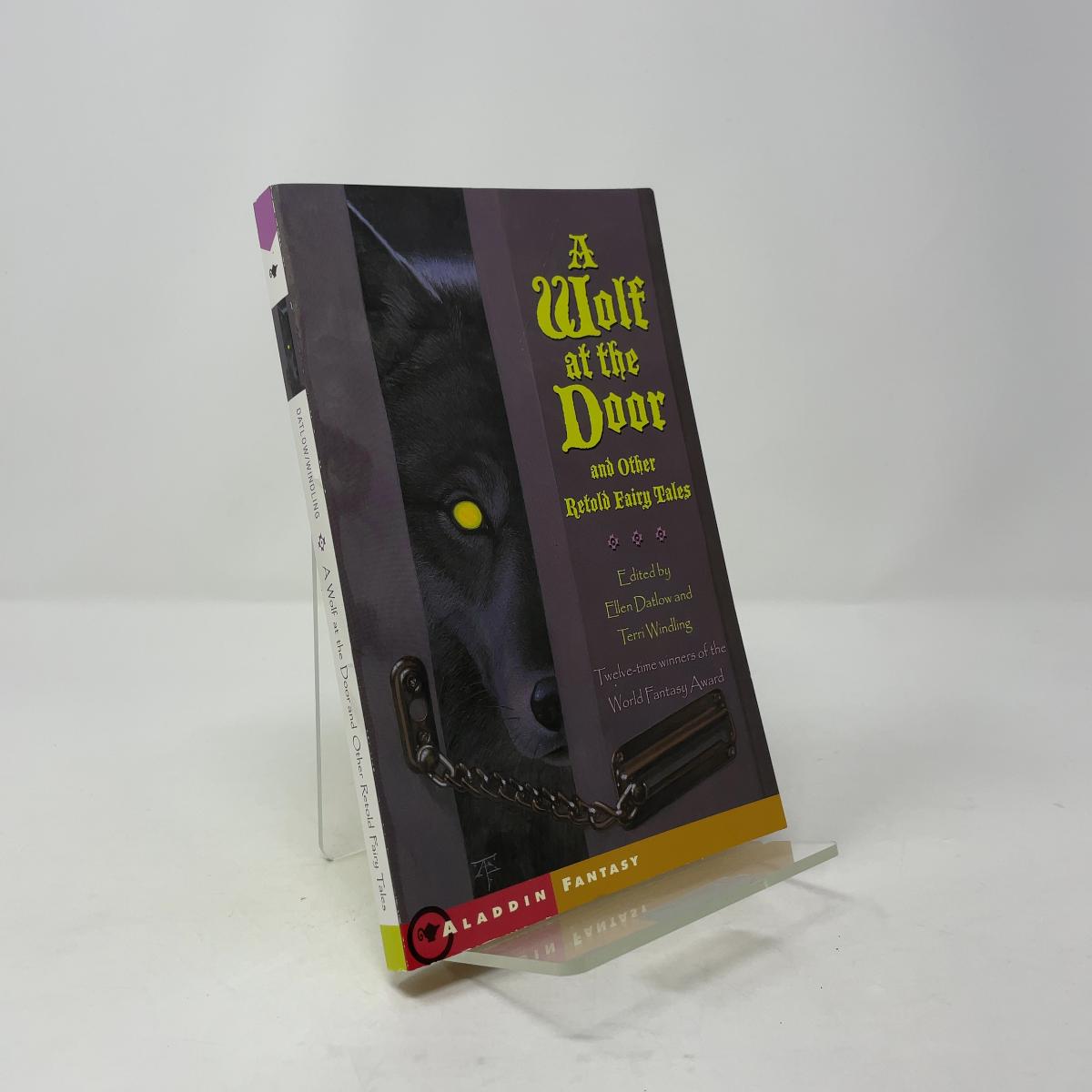 A Wolf at the Door and Other Retold Fairy Tales (13 stories) by Terri Windling