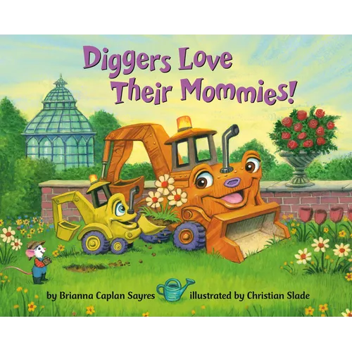 Diggers Love Their Mommies!
