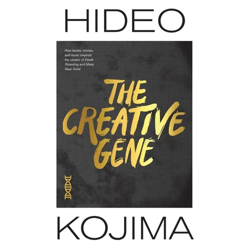 The Creative Gene: How Books, Movies, and Music Inspired the Creator of Death Stranding and Metal Gear Solid