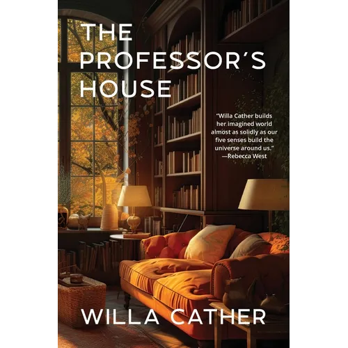 The Professor's House (Warbler Classics Annotated Edition)