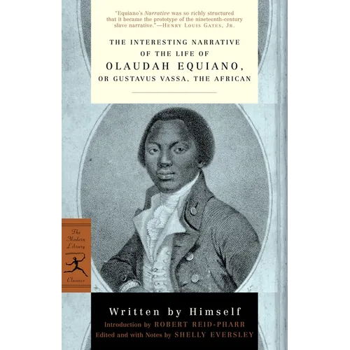 The Interesting Narrative of the Life of Olaudah Equiano: or, Gustavus Vassa, the African