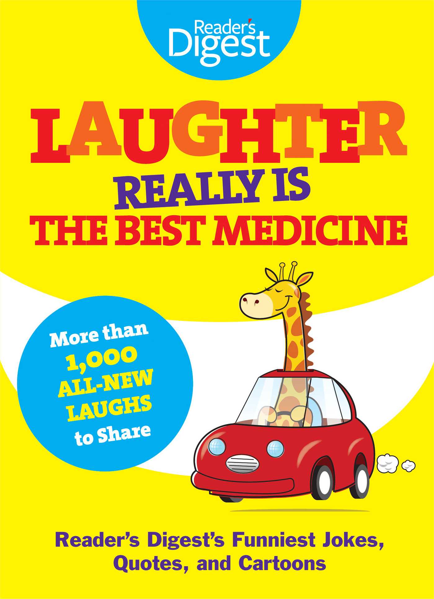 Laughter Really Is The Best Medicine: America's Funniest Jokes, Stories, and Cartoons by Reader's Digest