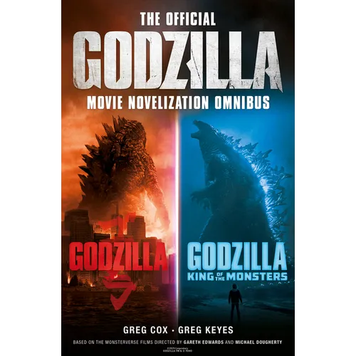 The Official Godzilla Movie Novelization Omnibus (Godzilla, Godzilla: King of the Monsters)
