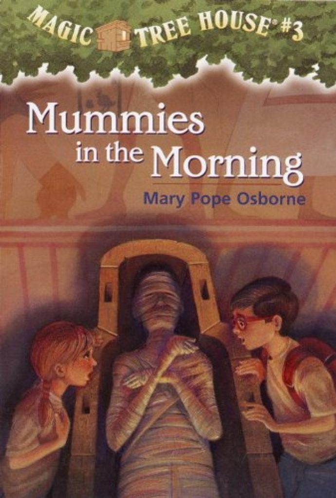 Magic Tree House #3: Mummies in the Morning by Mary Pope Osborne