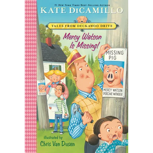 Mercy Watson Is Missing!: Tales from Deckawoo Drive, Volume Seven (a Funny and Heartwarming Chapter Book about a Lovable, Toast-Eating Pig - For Early