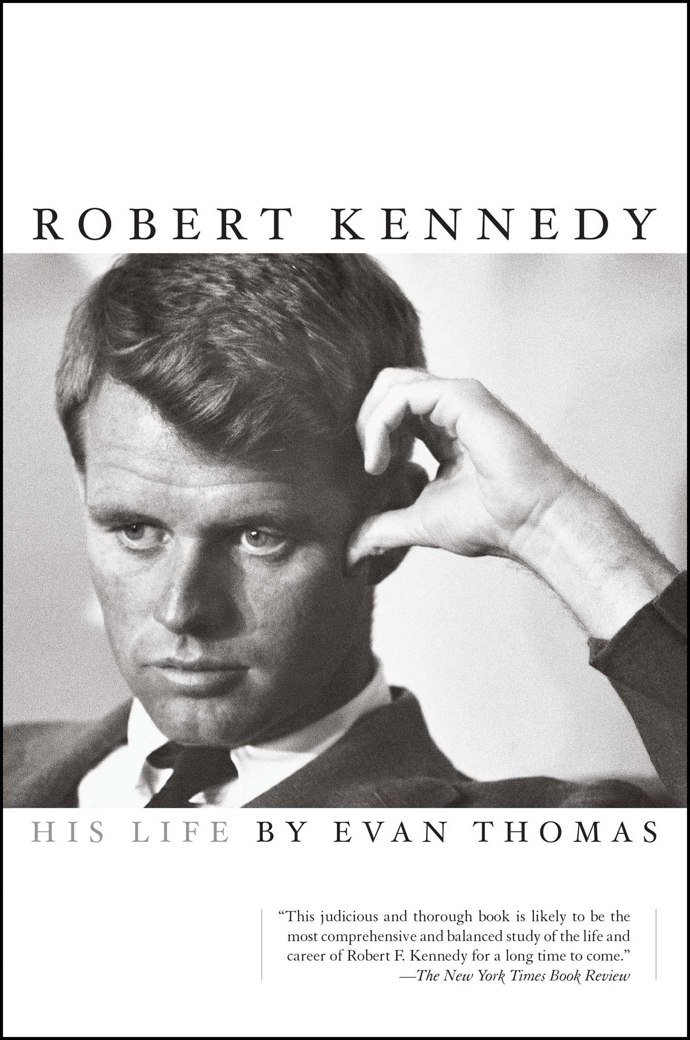 Robert Kennedy : His Life by Evan Thomas