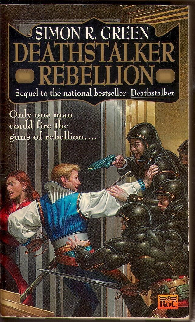 Deathstalker Rebellion: Being the Second Part of the Life and Times of Owen Deathstalker by Simon R. Green