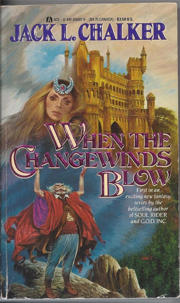 When the Changewinds Blow (Changewinds, Bk. 1) by Jack L. Chalker